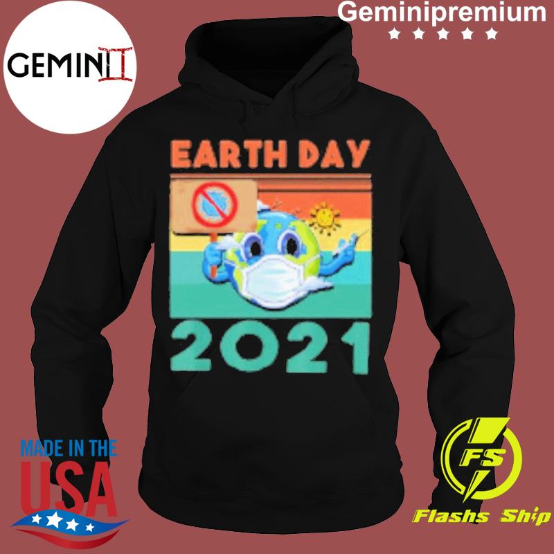 Earth Day 2021 Quarantine - Anti Covid 19 Vintage Shirt ...