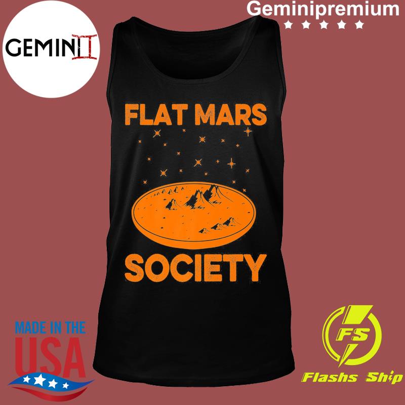 flat mars society t shirt meaning