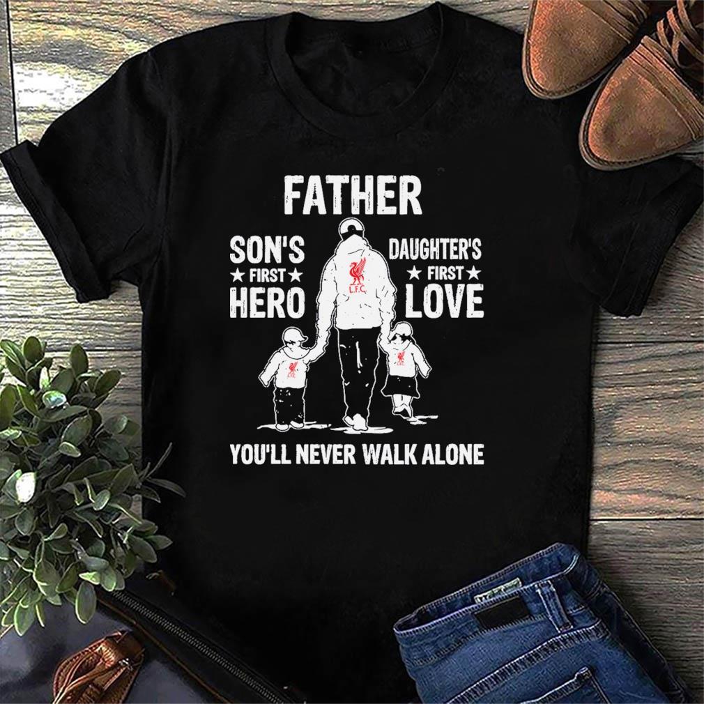Lfc Liverpool Father Son And Daughter You Ll Never Walk Alone Shirt Usa Trending Store