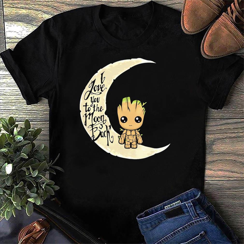 Official Baby Groot I Love You To The Moon And Back Shirt, hoodie, sweater,  ladies v-neck and tank top