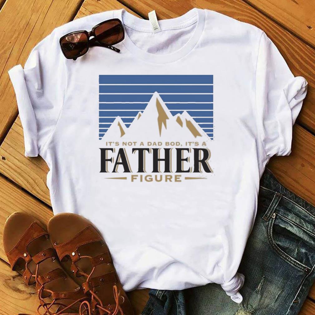 Download Funny Busch Light Mountains It S Not A Dad Bod It S A Father Figure Shirt Usa Trending Store