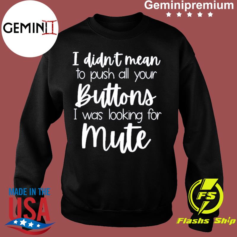 your on mute shirt