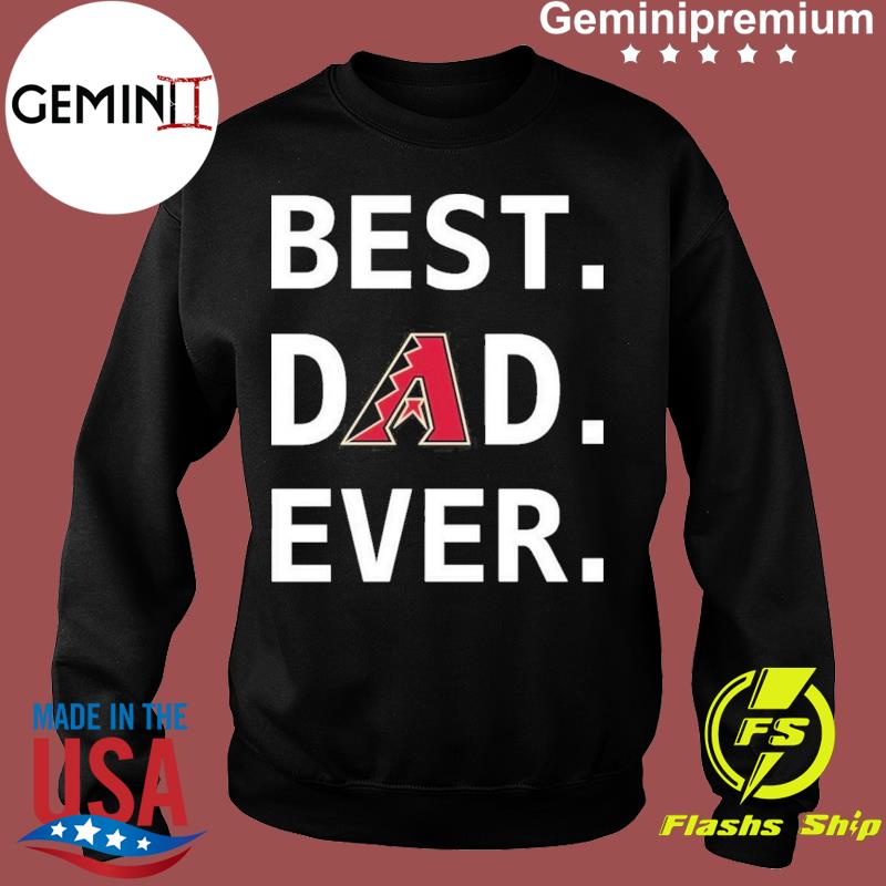 Arizona Diamondbacks Best Dad Ever Logo Father's Day T Shirt