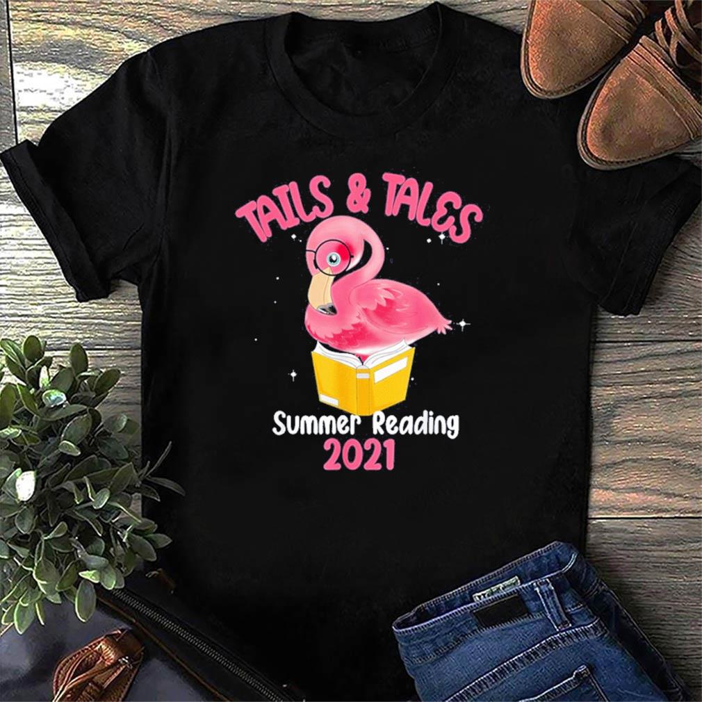 Tails And Tales Summer Reading 2021 Flamingo Book Lovers T Shirt Usa Trending Store