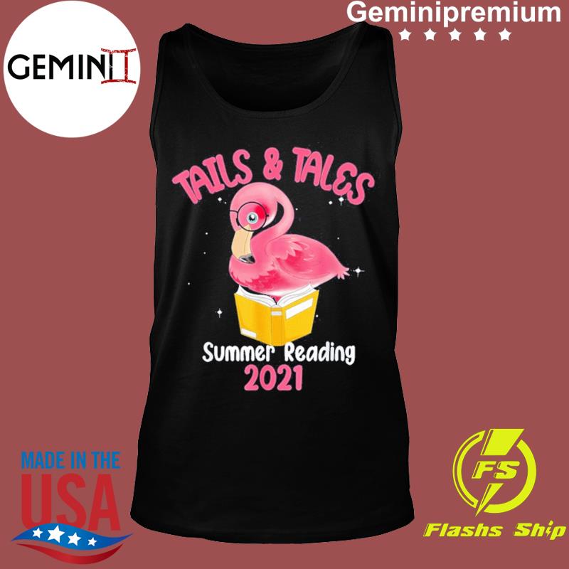 Tails And Tales Summer Reading 2021 Flamingo Book Lovers T Shirt Usa Trending Store