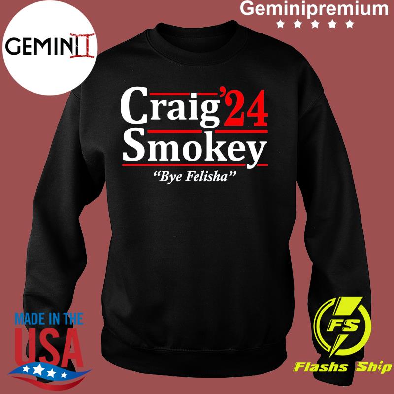 craig smokey and felicia shirt