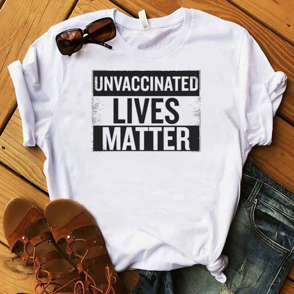 funny unvaccinated shirts