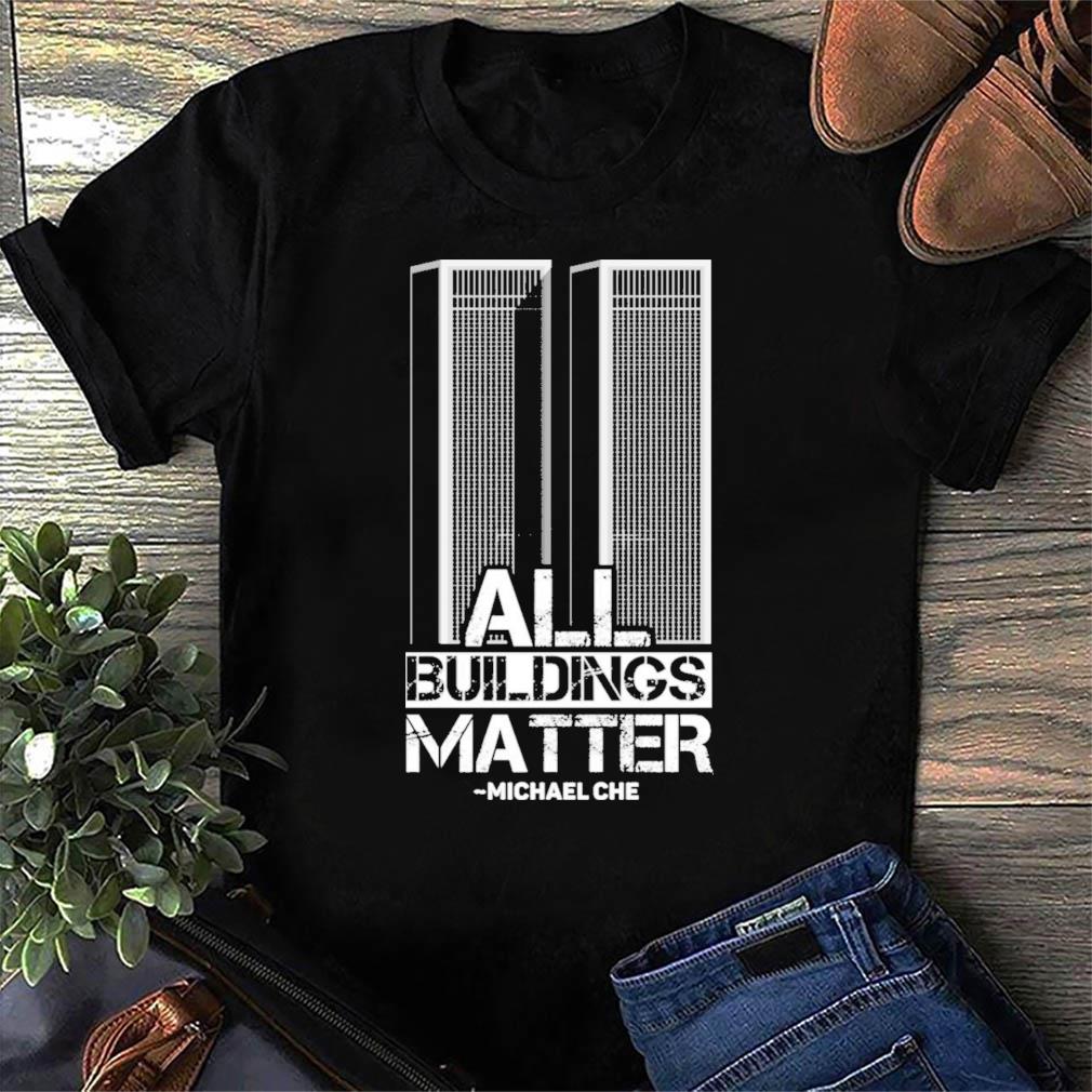 all buildings matter shirt