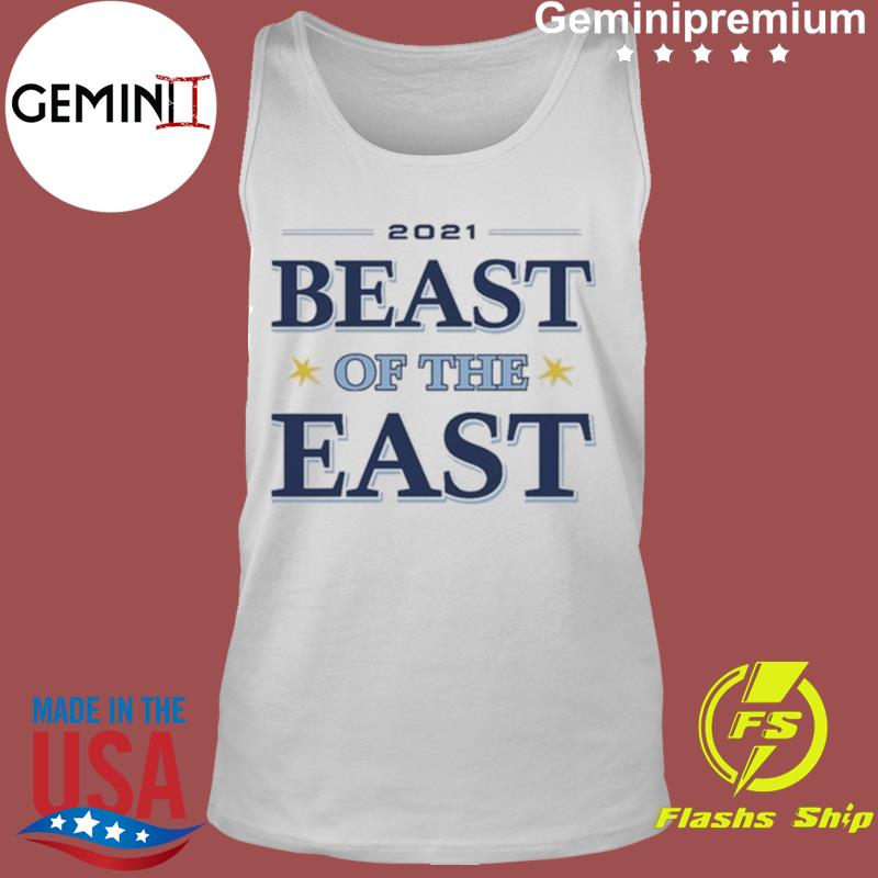 21 Beast Of The East Tampa Bay Rays Baseball Shirt Geminipremium Ltd Clothing