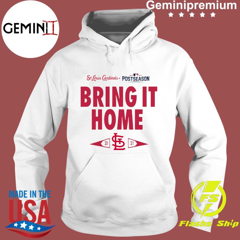 The Lou Postseason Bring it Home St. Louis Cardinals 2021 shirt, hoodie,  tank top, sweater and long sleeve t-shirt