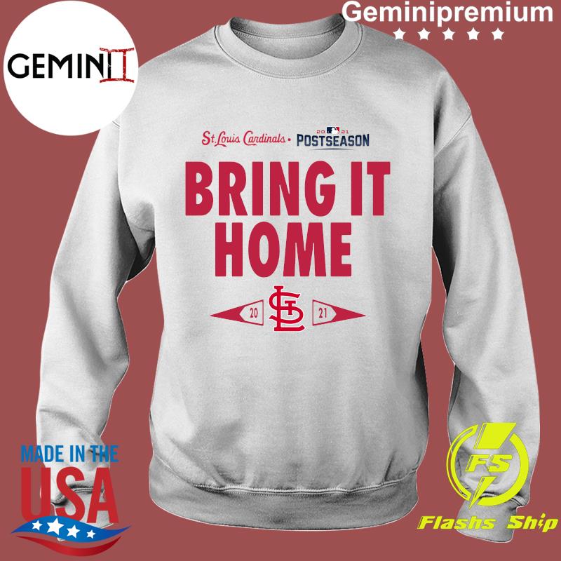 The Lou Postseason Bring it Home St. Louis Cardinals 2021 shirt, hoodie,  tank top, sweater and long sleeve t-shirt