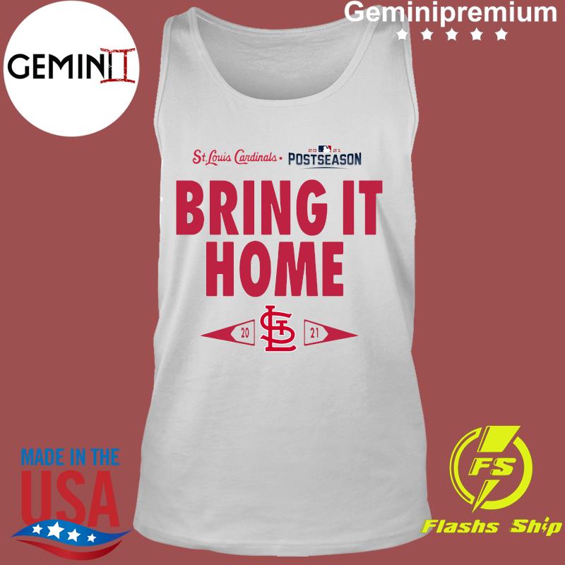 The Lou Postseason Bring it Home St. Louis Cardinals 2021 shirt, hoodie,  tank top, sweater and long sleeve t-shirt