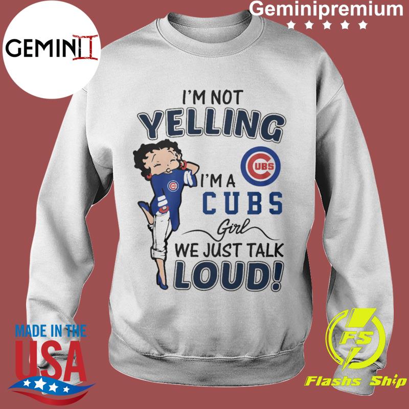 Betty Boop I'm not yelling I'm a Chicago Cubs girl shirt - Kingteeshop