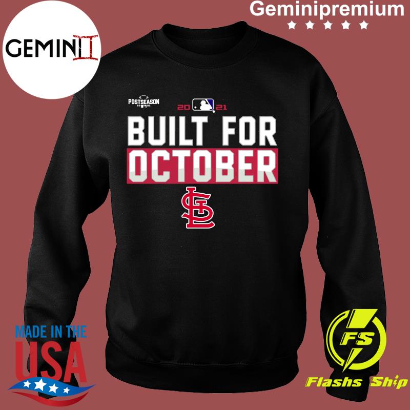 Built for October shirts Cardinals, hoodie, sweater, long sleeve