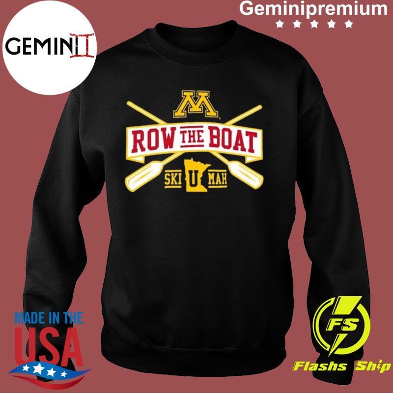 Official Row The Boat Minnesota Ski U Mah Shirt hoodie sweater