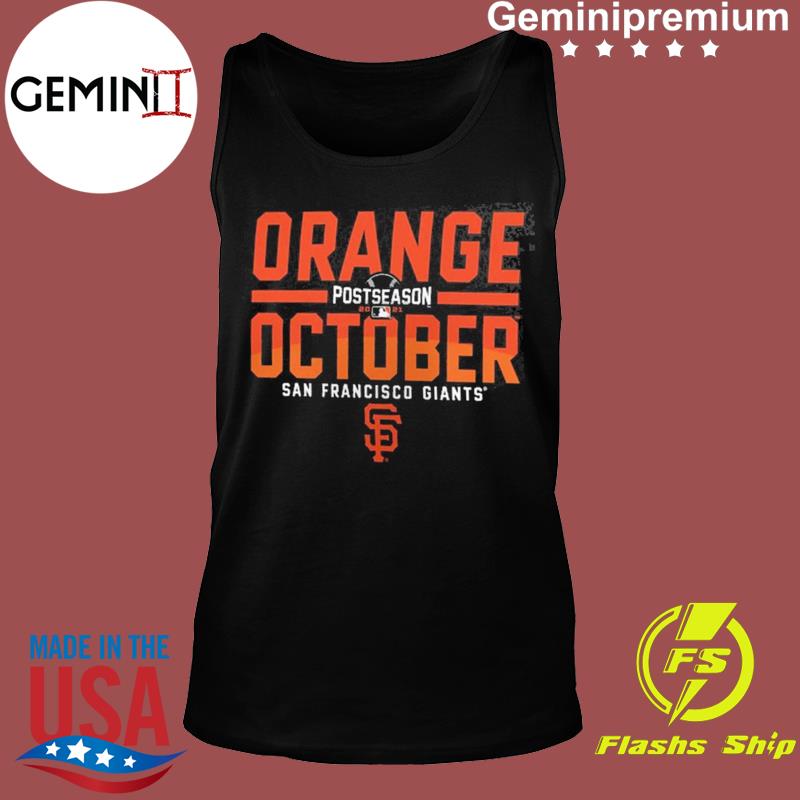 San Francisco Giants 2021 postseason orange october shirt, hoodie