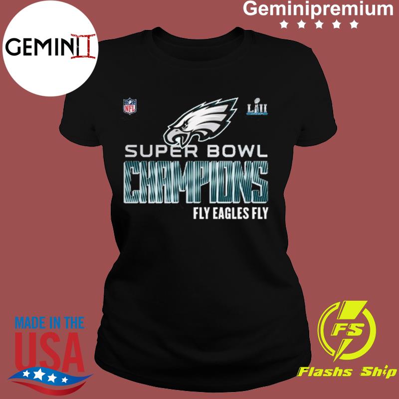 NFL Super Bowl Champions fly eagles fly Philadelphia Eagles shirt, hoodie