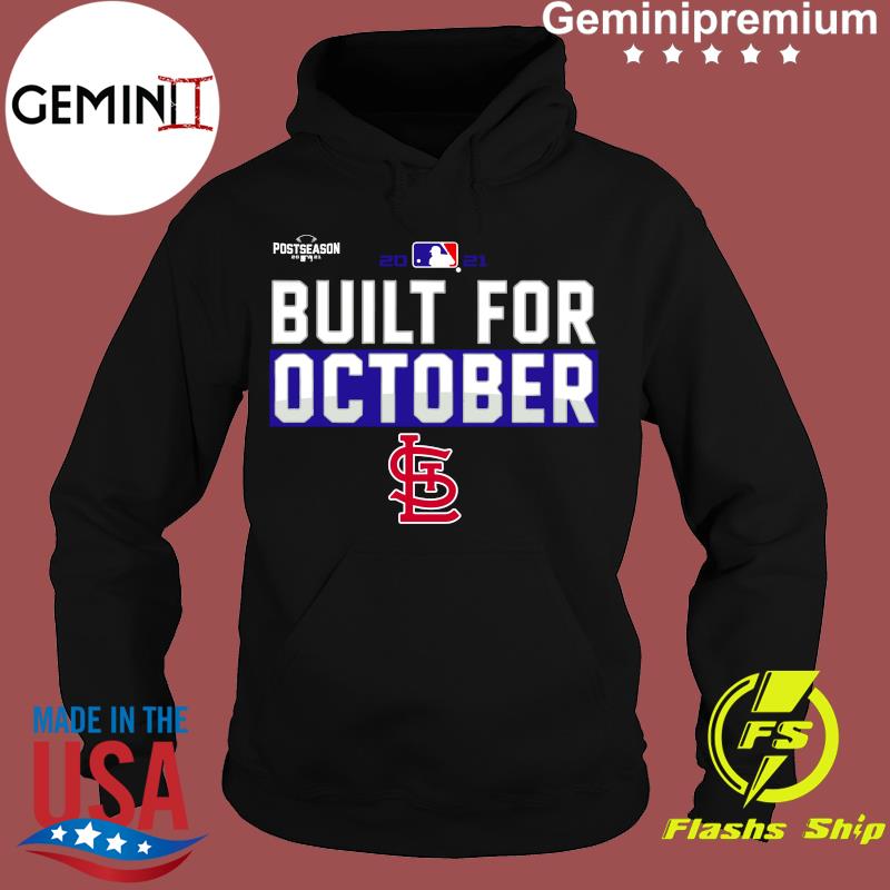 St. Louis Cardinals 2021 postseason built for October shirt, hoodie,  sweater and v-neck t-shirt