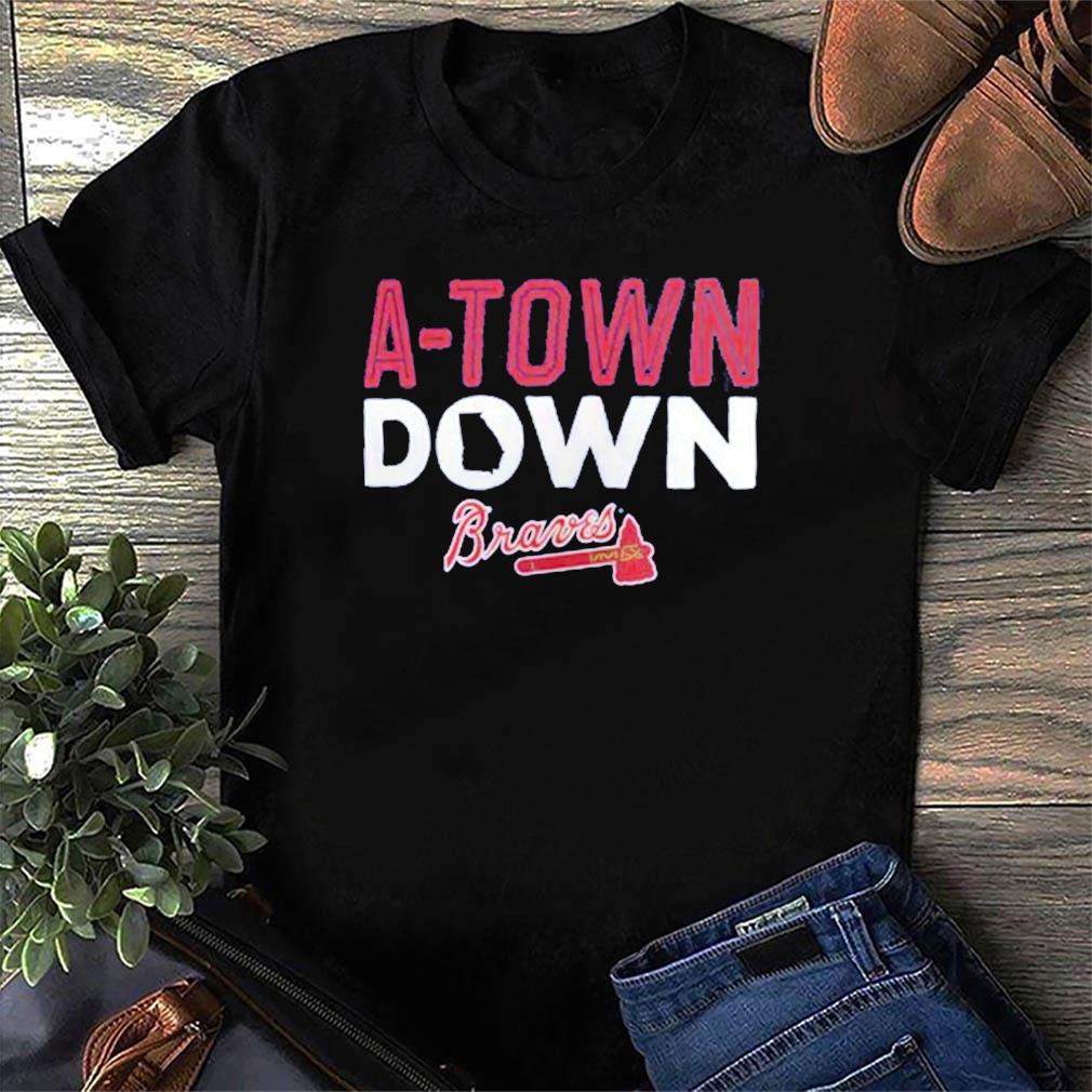 The A-Town Down Atlanta Braves Shirt, hoodie, sweater, long sleeve