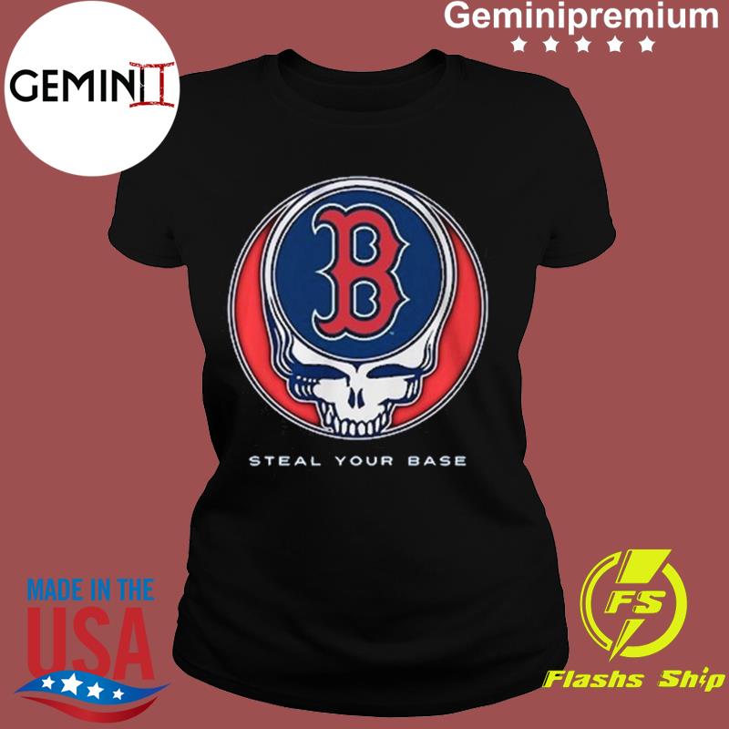 Grateful Dead Boston Red Sox Steal Your Base T-Shirt, hoodie, sweater, long  sleeve and tank top