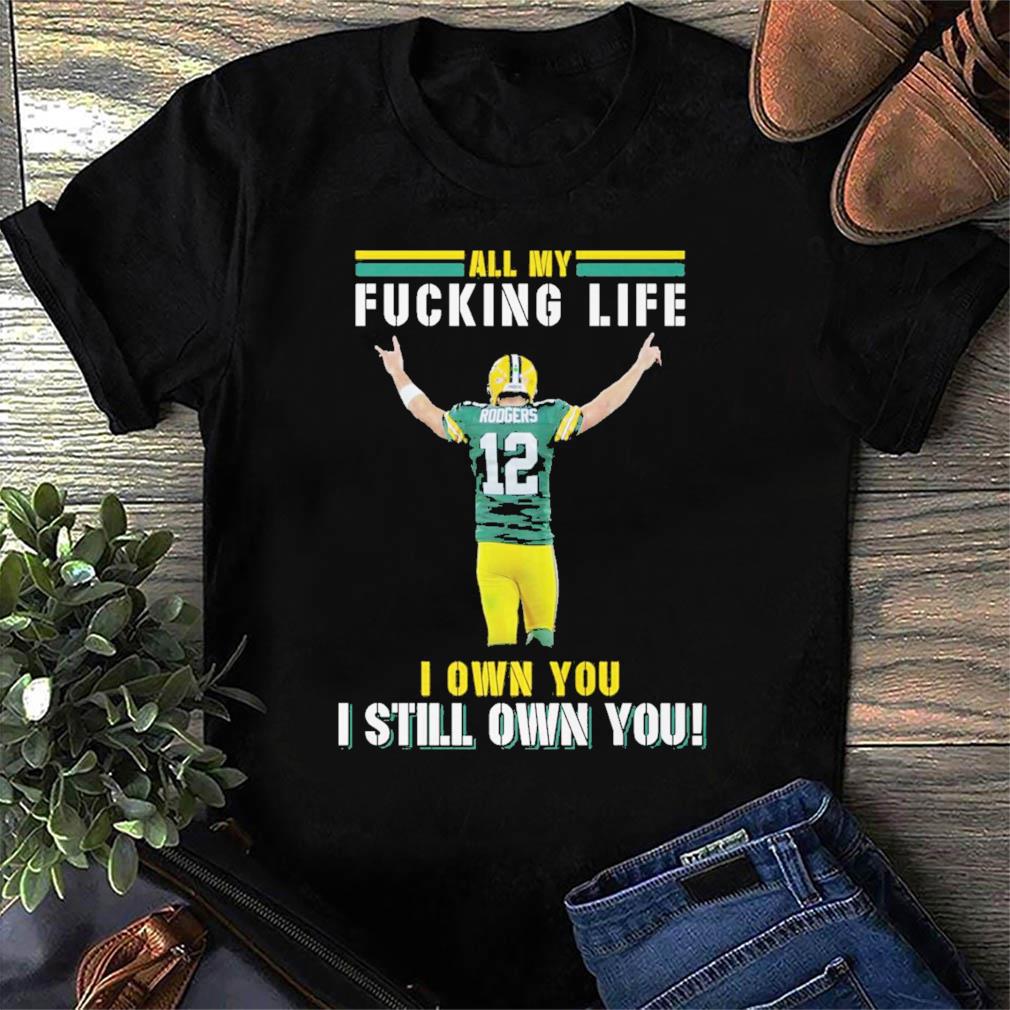 Aaron Rodgers Green Bay Packers all my fucking life I own you I