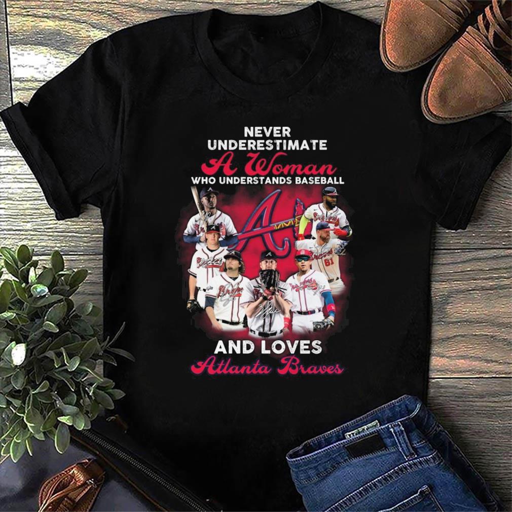 A Woman Who Understands Baseball and Loves Atlanta Braves Shirt