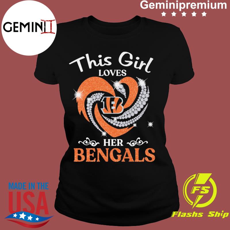 This Girl Loves Her Cincinnati Bengals Football Shirt, hoodie, sweater,  ladies v-neck and tank top