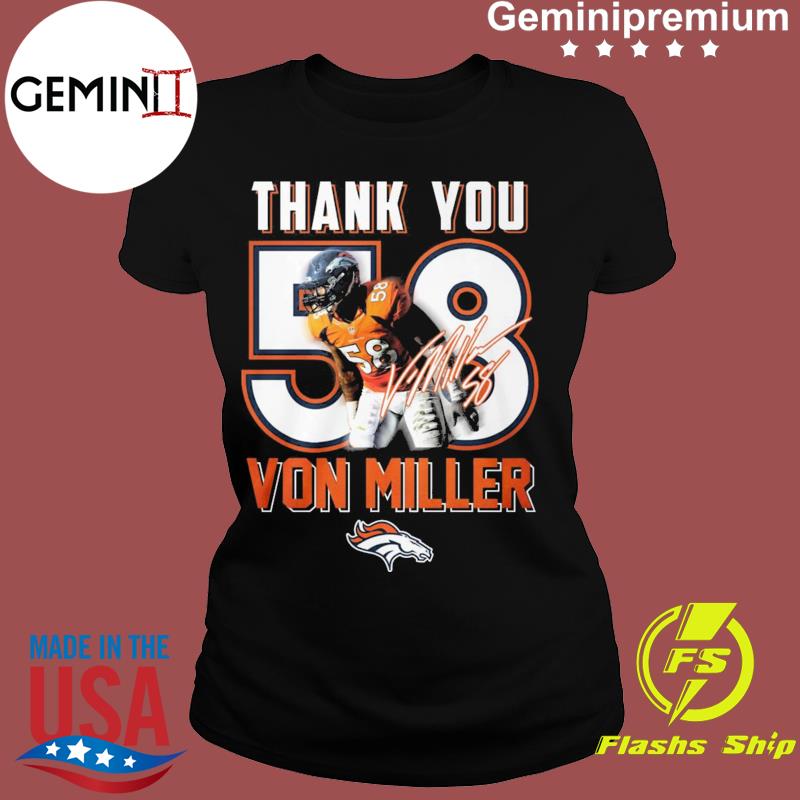 Denver Broncos Thank You Von Miller Signature Shirt, hoodie, sweater, long  sleeve and tank top