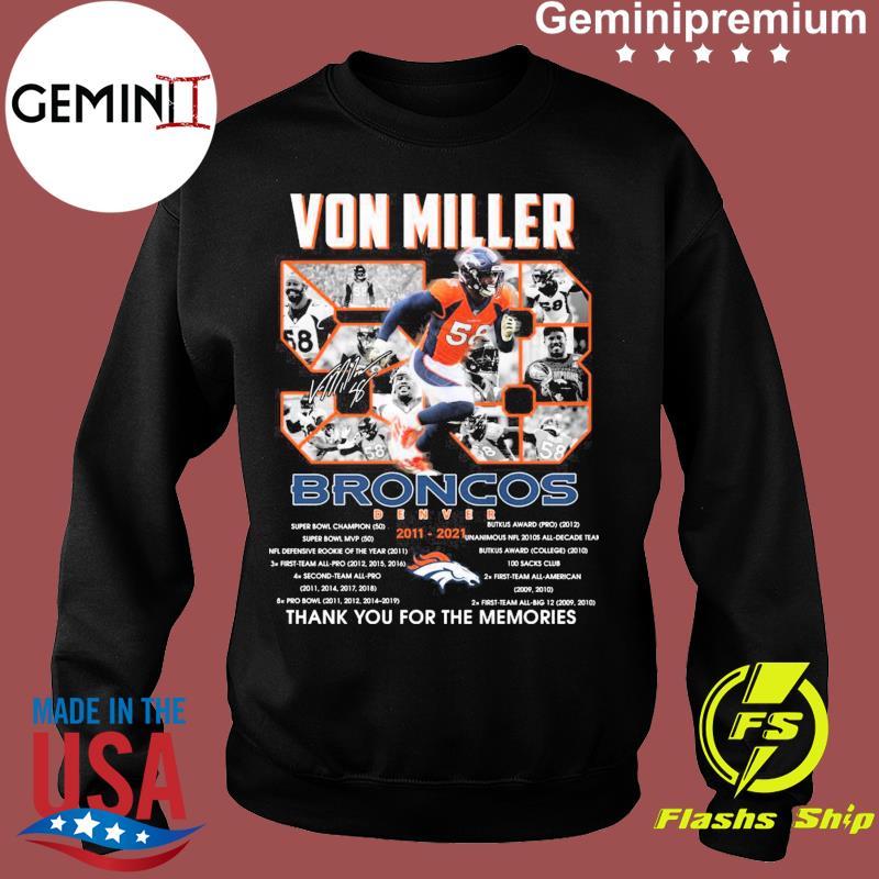 Thank you Von Miller Denver Broncos 2011 2021 super bowl 2015 MVP 2015 shirt,  hoodie, sweater and long sleeve