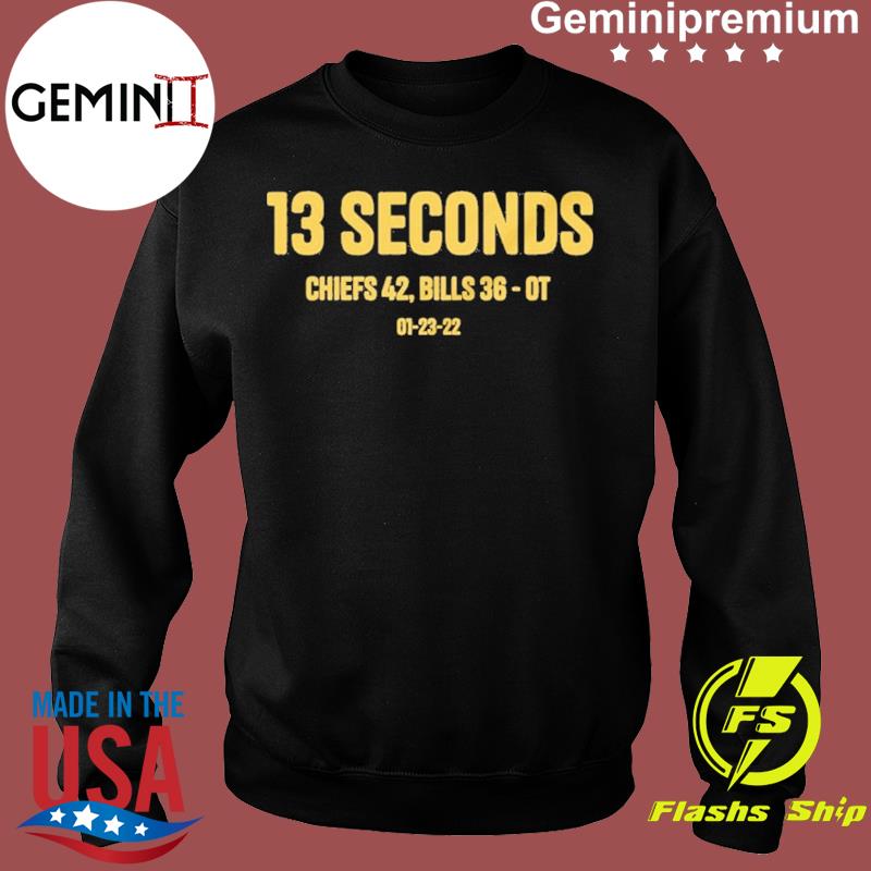 13 Seconds KC Chiefs 42-36 Buffalo Bills Shirt, hoodie, sweater, ladies  v-neck and tank top