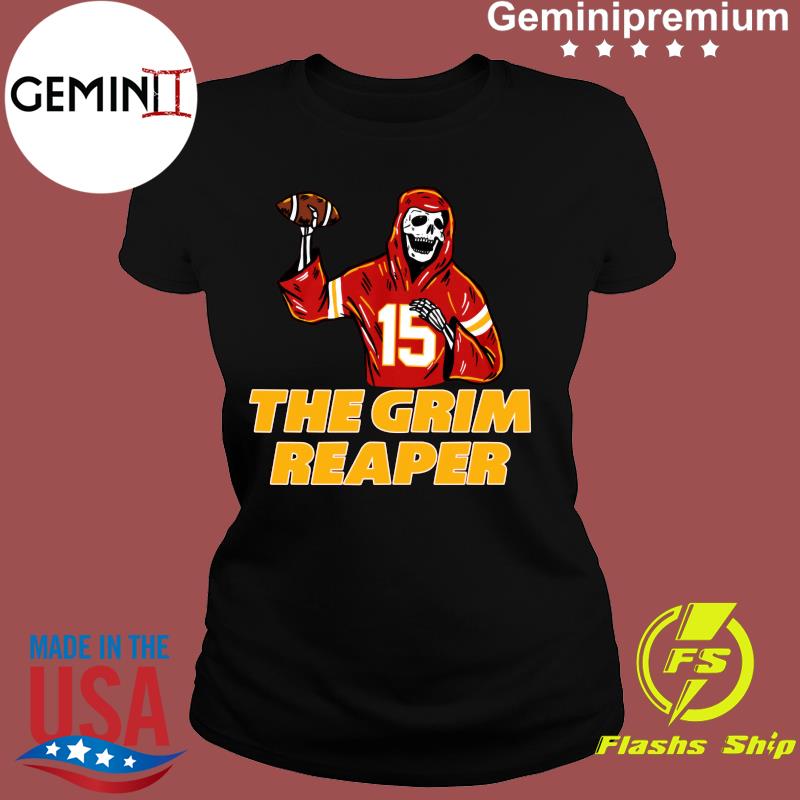 When it's grim, be the Grim Reaper - Patrick Mahomes KC Chiefs 2022 Shirt,  hoodie, sweater, long sleeve and tank top