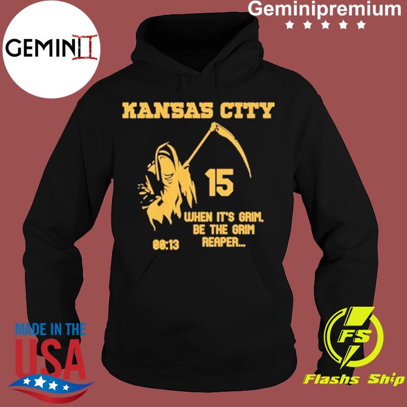 Chiefs grim reaper football when it's grim be the grim reaper shirt,  hoodie, sweater, long sleeve and tank top