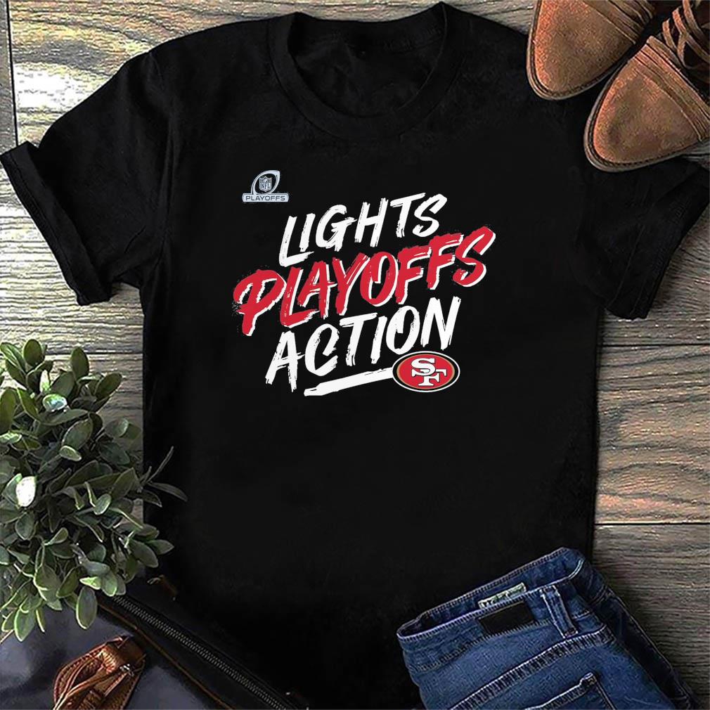 Lights Playoff Action San Francisco 49ers T-Shirt, hoodie, sweater