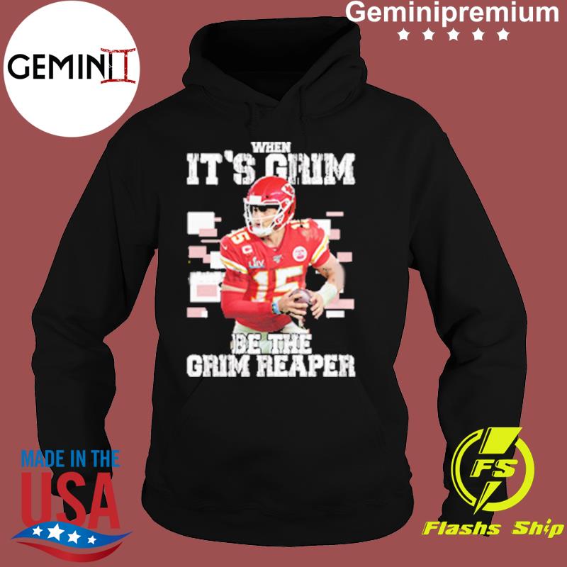 Kansas City Chiefs when it's grim be the grim reaper shirt, hoodie, sweater  and v-neck t-shirt