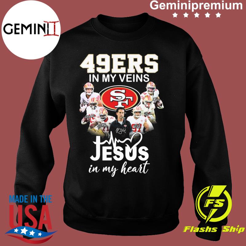 San Francisco 49ers T-Shirt 49ers In My Veins Jesus In My Heart