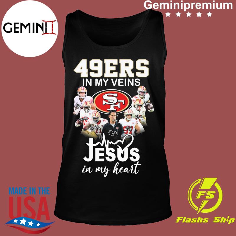 San Francisco 49ers T-Shirt 49ers In My Veins Jesus In My Heart