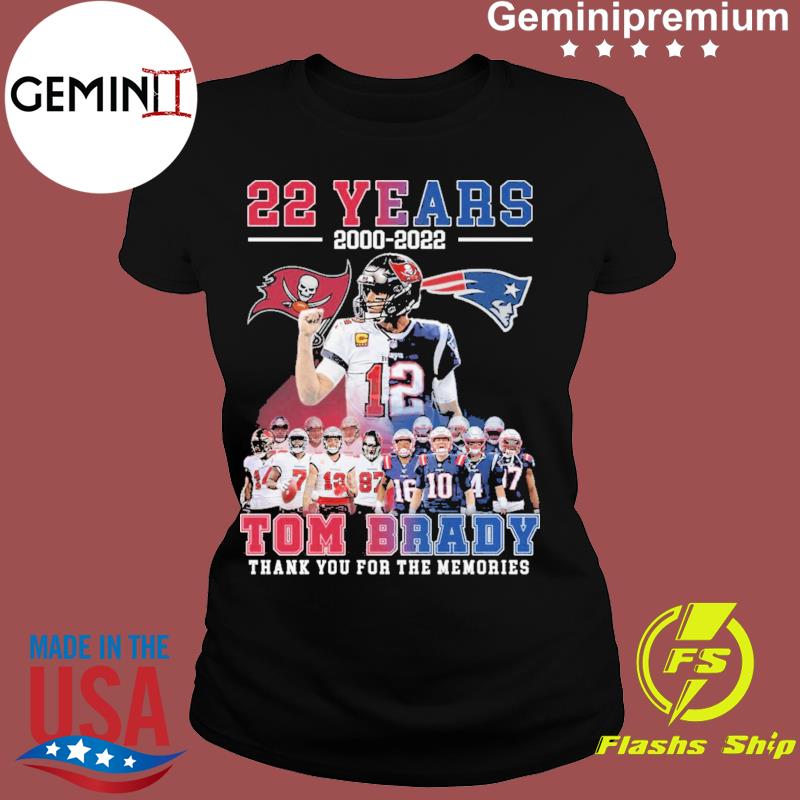 22 years 2000-2022 Tom Brady thank you for the memories T-shirt