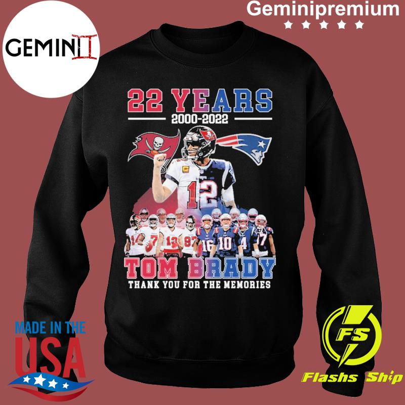 22 Years 2000 2022 Tom Brady Signature Thank You For The Memories Shirt,  hoodie, sweater, long sleeve and tank top