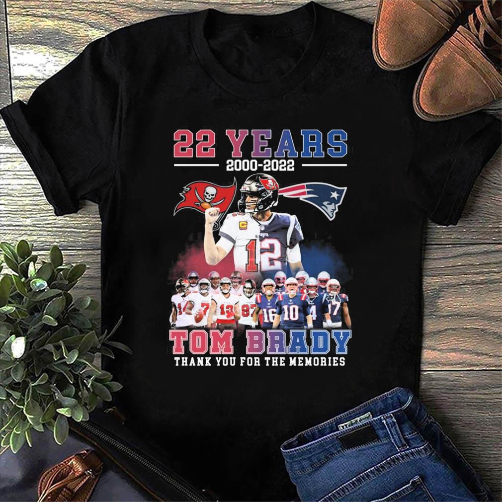 22 years 2000-2022 Tom Brady thank you for the memories T-shirt