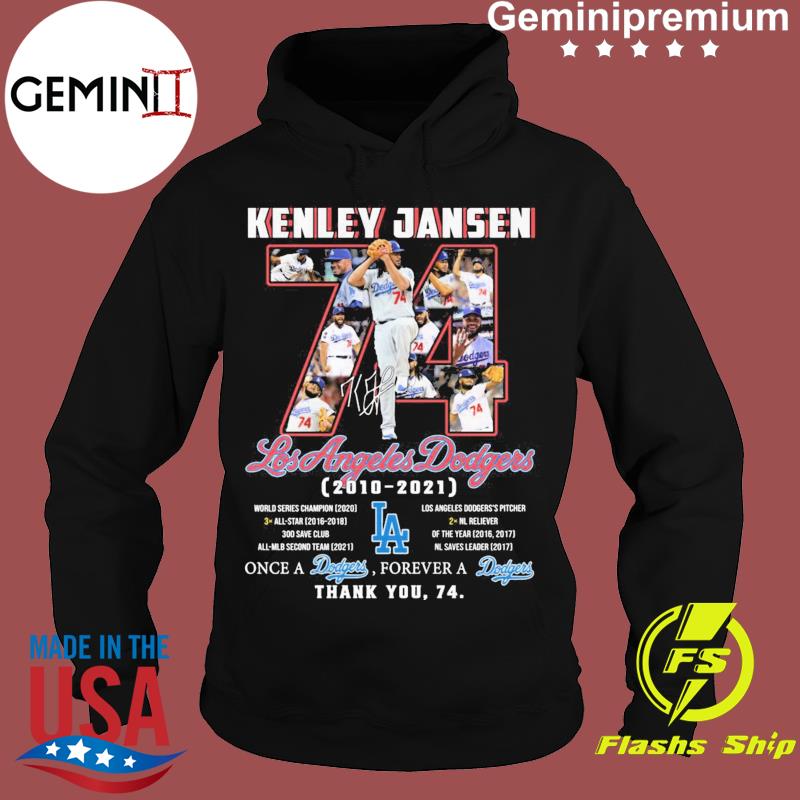 Kenley Jansen Los Angeles Dodgers 2010 2021 Once A Dodgers, Forever A  Dodgers Thank You, 74 Shirt, hoodie, sweater, long sleeve and tank top