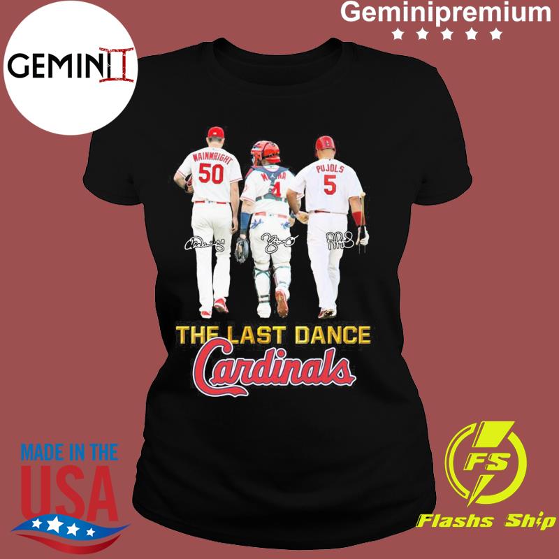 St Louis Cardinals Adam Wainwright Albert Pujols And Yadier Molina The Last  Dance Signatures Shirt - Teespix - Store Fashion LLC