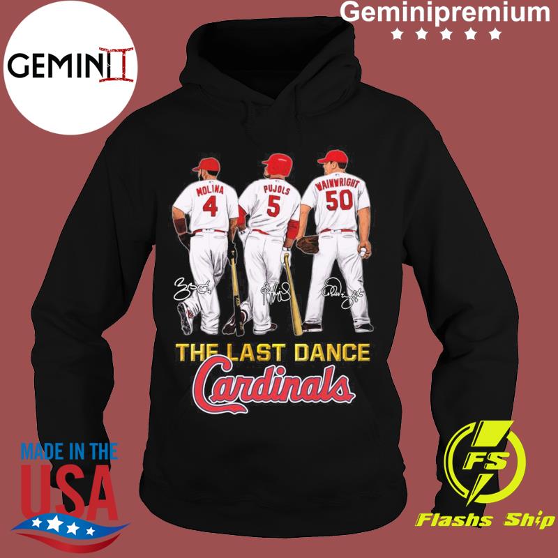 The last dance cardinals adam wainwright albert pujols signatures T-shirt,  hoodie, tank top, sweater and long sleeve t-shirt