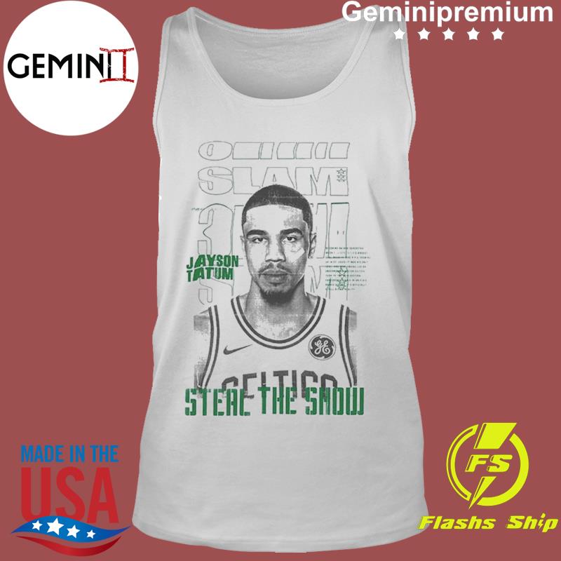 Slam Jayson Tatum Steal The Show 2022 Shirt, hoodie, sweater, long sleeve  and tank top