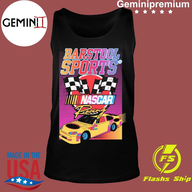 barstool nascar shirt