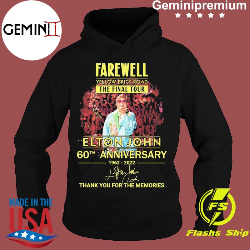 Farewell Yellow brick road the final tour Elton John 60th Anniversary 1962  2022 shirt, hoodie, sweater and v-neck t-shirt