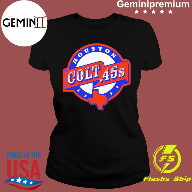 Houston Colt 45s shirt, hoodie, sweater, long sleeve and tank top