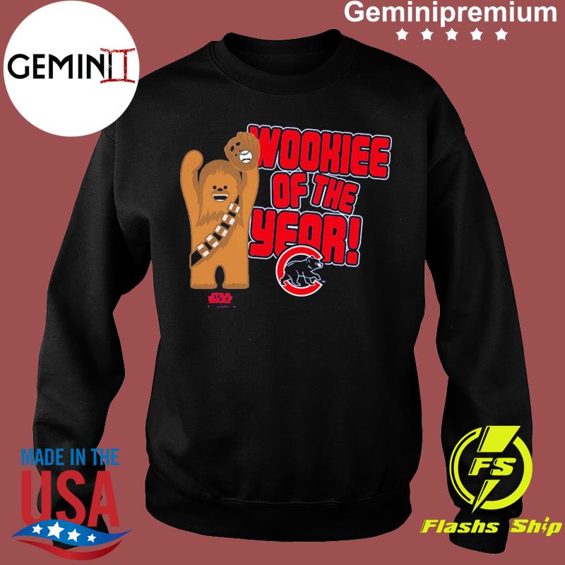 Chicago Cubs Star Wars Wookie of the Year shirt, hoodie, sweater