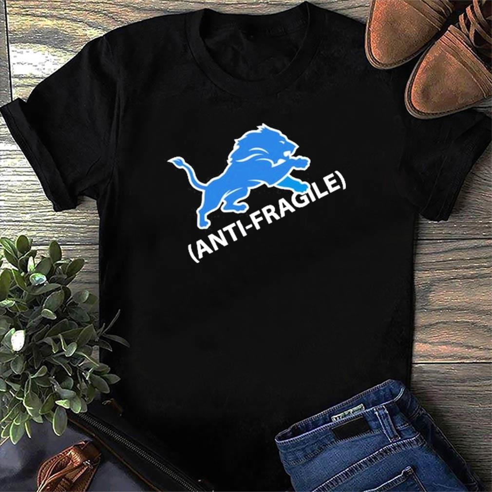 anti fragile detroit lions shirt