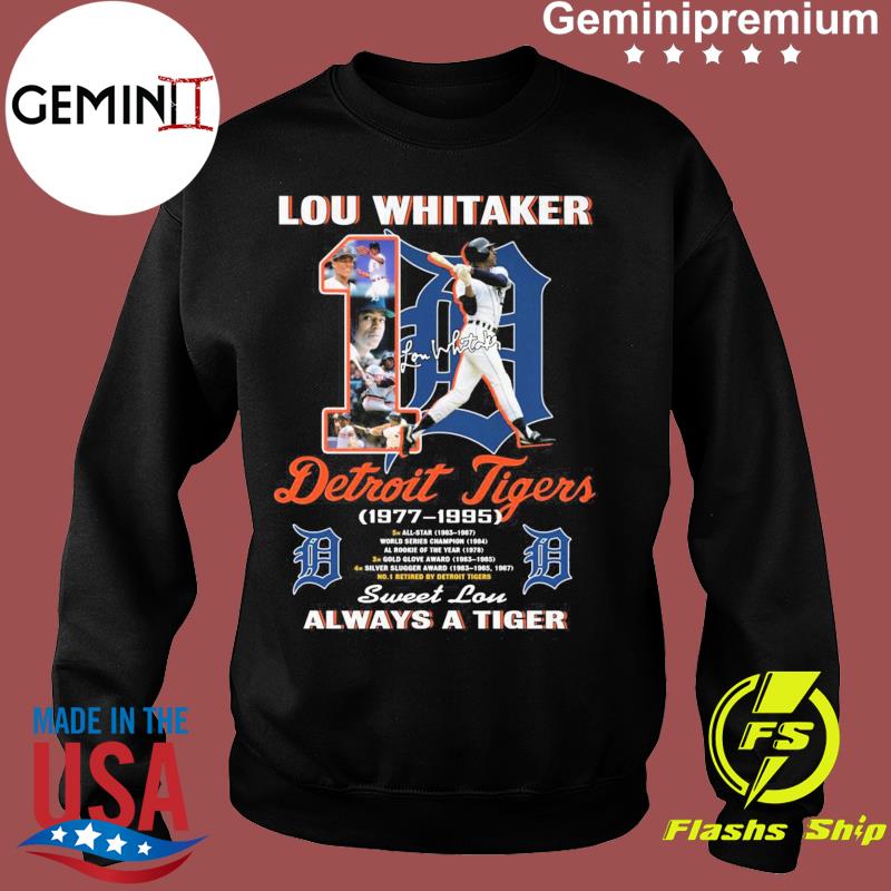 Lou Whitaker Detroit Tigers 1977-1995 Sweet Lou Always A Tiger Signature  shirt, hoodie, sweater, long sleeve and tank top