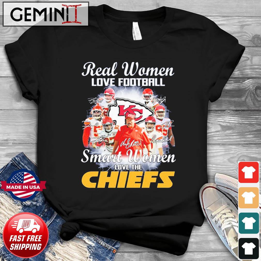 FREE shipping Real Women Smart Women Love the Kansas City Chiefs shirt,  Unisex tee, hoodie, sweater, v-neck and tank top